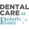 Dental Care at Polaris Pointe gallery