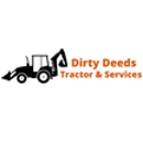 Dirty Deeds Tractor & Services - General Contractors