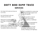 Dirty Bird Dump Truck Services - Dump Truck Service