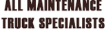 All Maintenance Truck Specialists - Bus & Truck Repairs