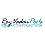 Roy Vaden Pools Construction