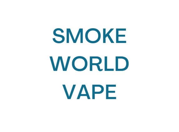 Smoke World Vape - Houston, TX