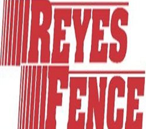 Reyes Fence LLC