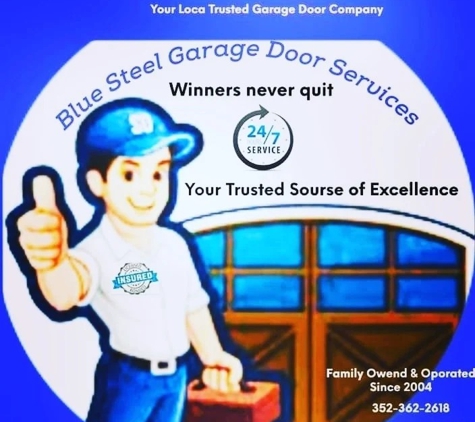 Blue Steel Garage Door Services LLC - Dade City, FL. Your Trusted Source of Excellence