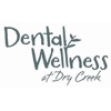 Dental Wellness at Dry Creek gallery