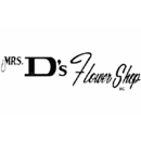 Mrs. D's Flower Shop - Florists