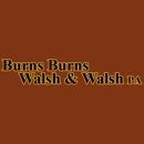 Burns Burns Walsh & Walsh PA - Attorneys