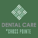 Dental Care at Cross Pointe - Dentists