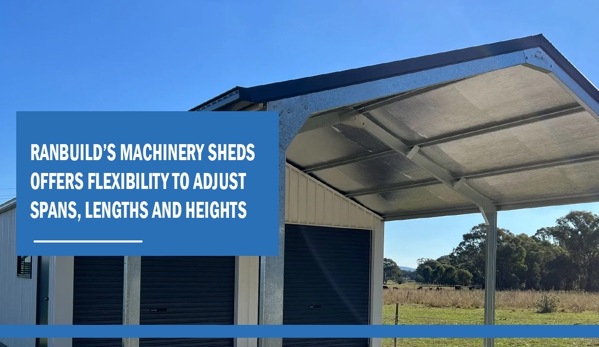 Inland City Sheds (Ranbuild Goulburn) - Goulburn, NSW. Ranbuild’s machinery sheds offers flexibility to adjust spans, lengths and heights.