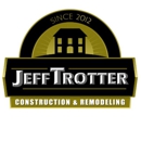 Jeff Trotter Construction & Remodeling - Altering & Remodeling Contractors