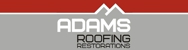 Adam's Roofing Restorations - Roofing Construction & Services