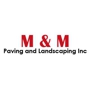 M & M Paving and Landscaping Inc