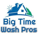 Big Time Wash Pros - Pressure Washing Equipment & Services