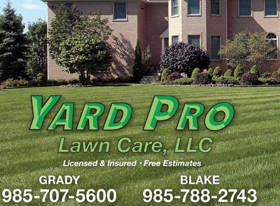 Yard Pro Lawn Care LLC - Slidell, LA