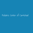 Pediatric Center of Carmichael - Medical Centers