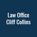 Law Office of Cliff Collins - Attorneys