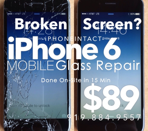 iPhoneIntact Mobile iPhone Repair - Raleigh, NC. Broken Glass Screen Replacement on the iPhone 6 Just $89! iPhoneIntact Offers ON-SITE Phone Repair - A Quick and Convenient MOBILE Option