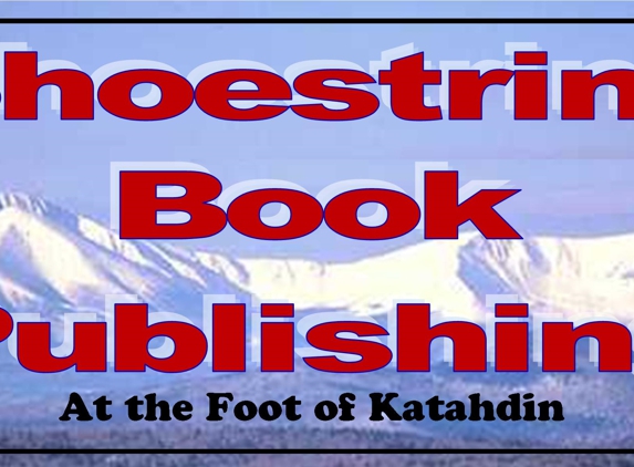 Shoestring Book Publishing - Millinocket, ME