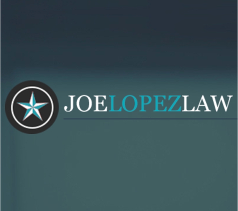 Joe Lopez Law - Austin, TX