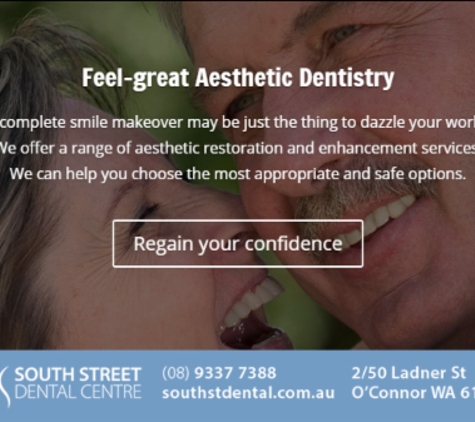 South Street Dental Centre - O'connor, WA. A complete smile makeover may be just the thing to change your world with our range of aesthetic restoration services.