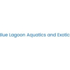 Blue Lagoon Aquatics And Exotics