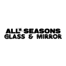 All Seasons Glass & Mirror - Plate & Window Glass Repair & Replacement