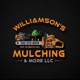 Williamson's Mulching & More