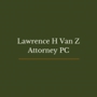 Lawrence H Van Z Attorney PC