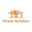 Shade Builders - General Contractors
