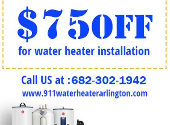 911 Water Heater Arlington TX - Arlington, TX. Arlington TX