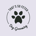 That's So Fetch! Dog Grooming