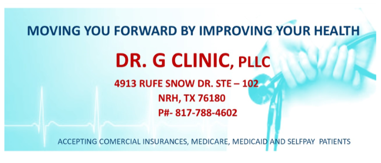 Dr. G Clinic, PLLC 4913 Rufe Snow Dr. Suite 102, North ...