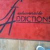 Fashionable Addictions Inc gallery