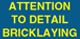 Attention to Detail Bricklaying - Bricklayers