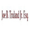 Joe B. Truland Jr. Esq gallery