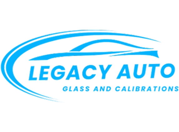 Legacy Auto Glass & Calibration - Austin, TX