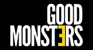 Good Monsters - Film Production Services