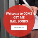 Come Get Me Bail Bonds - Bail Bonds