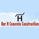 Bar H Concrete Construction - Concrete Contractors