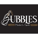 Bubbles Market & Spirits - Liquor Stores