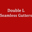 Double L Seamless Gutters - Gutters & Downspouts