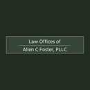 Law Offices of Allen C Foster, P - Attorneys