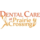 Dental Care at Prairie Crossing - Dentists