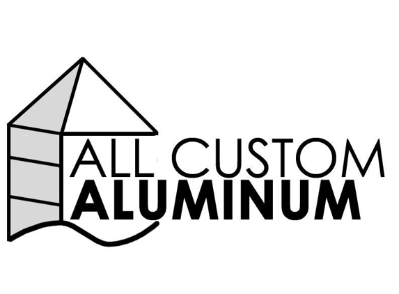All Custom Aluminum - Tallahassee, FL
