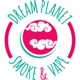 Dream Planet Smoke and Vape Shop