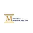 The Law Offices Of Michael F. Mahoney - Attorneys