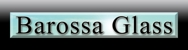 Barossa Glass - Glazier & Glass Replacement Services