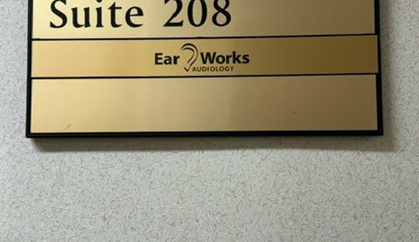 Ear Works Audiology, P.C. - Commack, NY