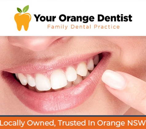 Your Orange Dentist - Orange, NSW. Locally Owned, Trusted In Orange NSW