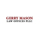 Gerry Mason Law Office PLLC - Attorneys